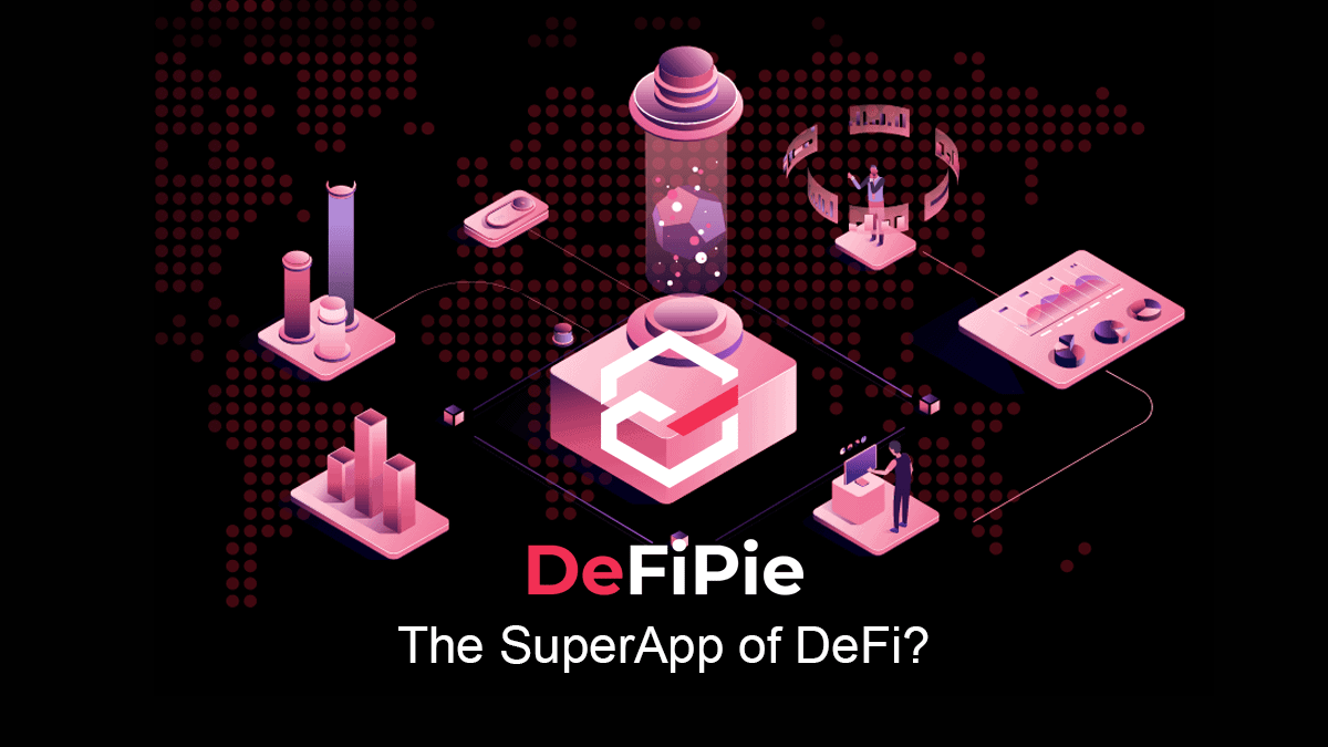 DeFiPie ($PIE) – The SuperApp of DeFi?