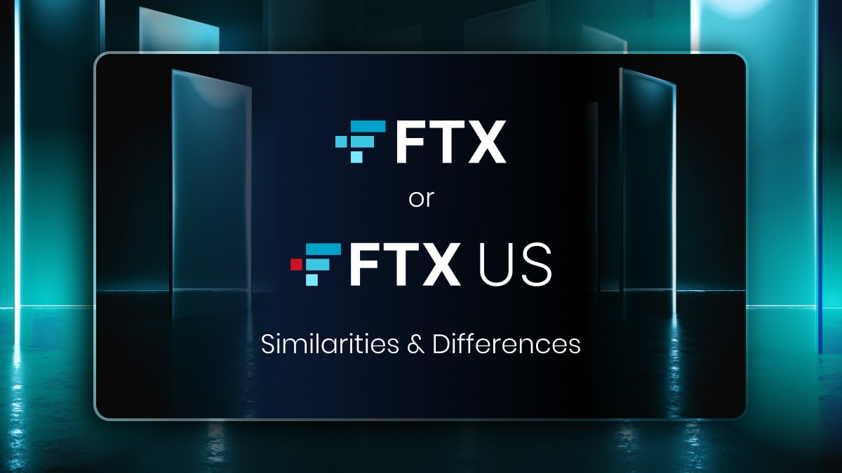 Key Similarities and Differences Between FTX.com and FTX.us