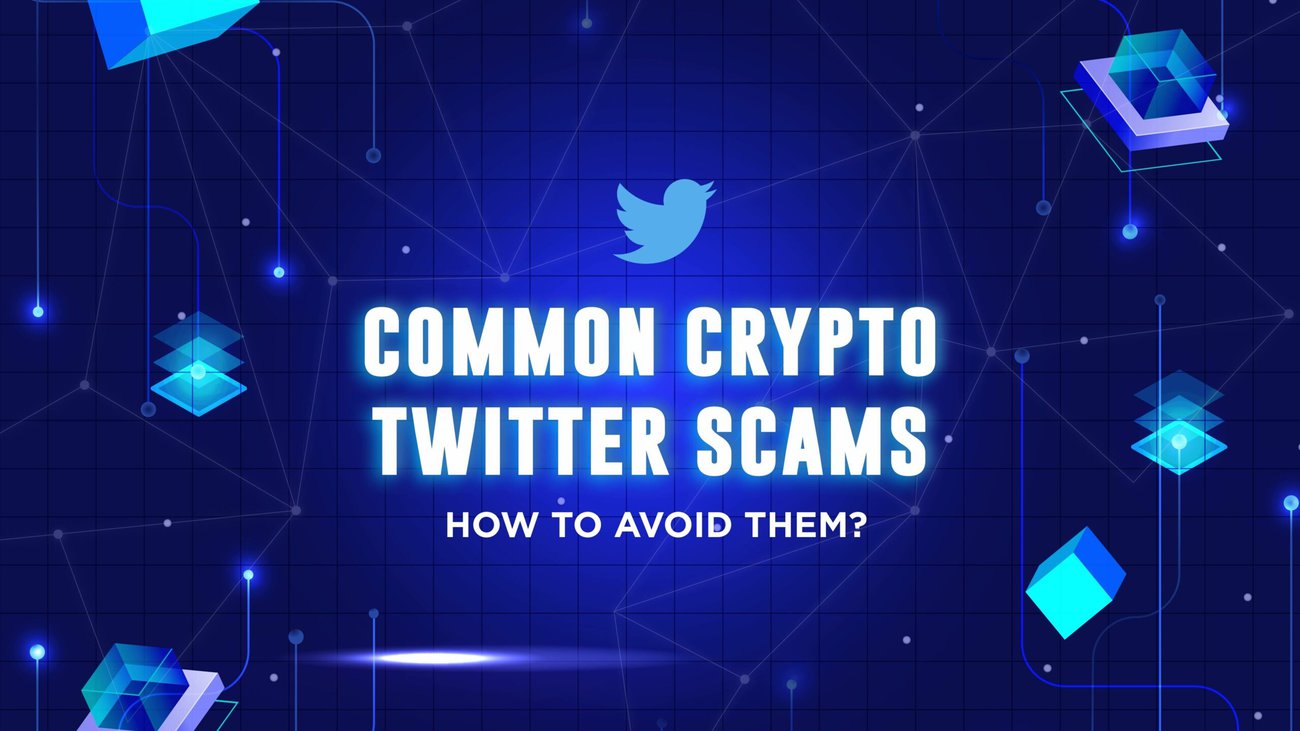Common crypto Twitter Scams and How to Avoid Them