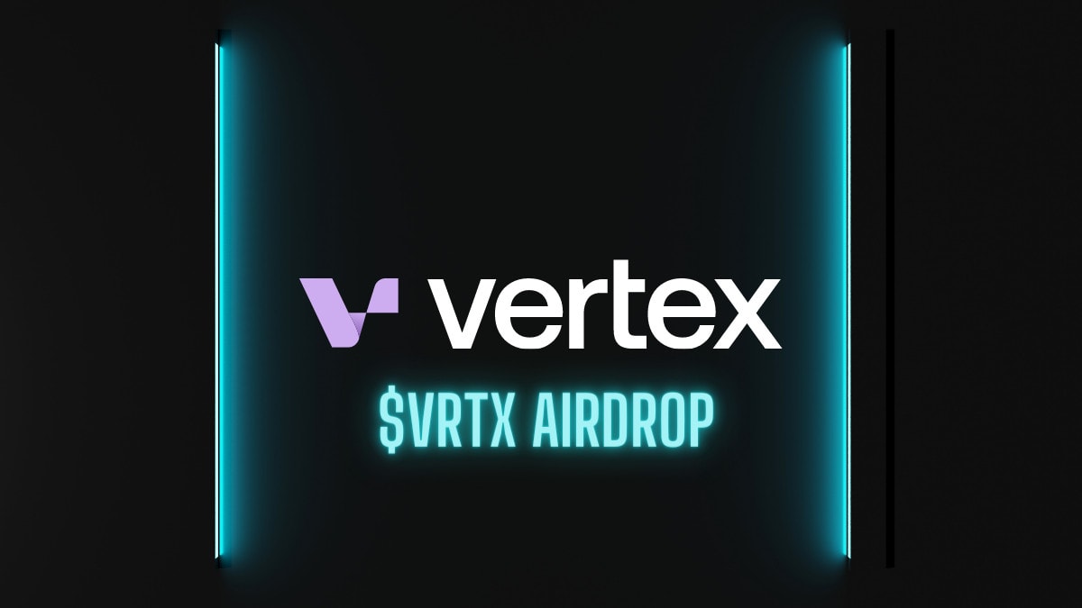 Vertex Protocol ($VRTX) Token Airdrop Guide: LIVE NOW!