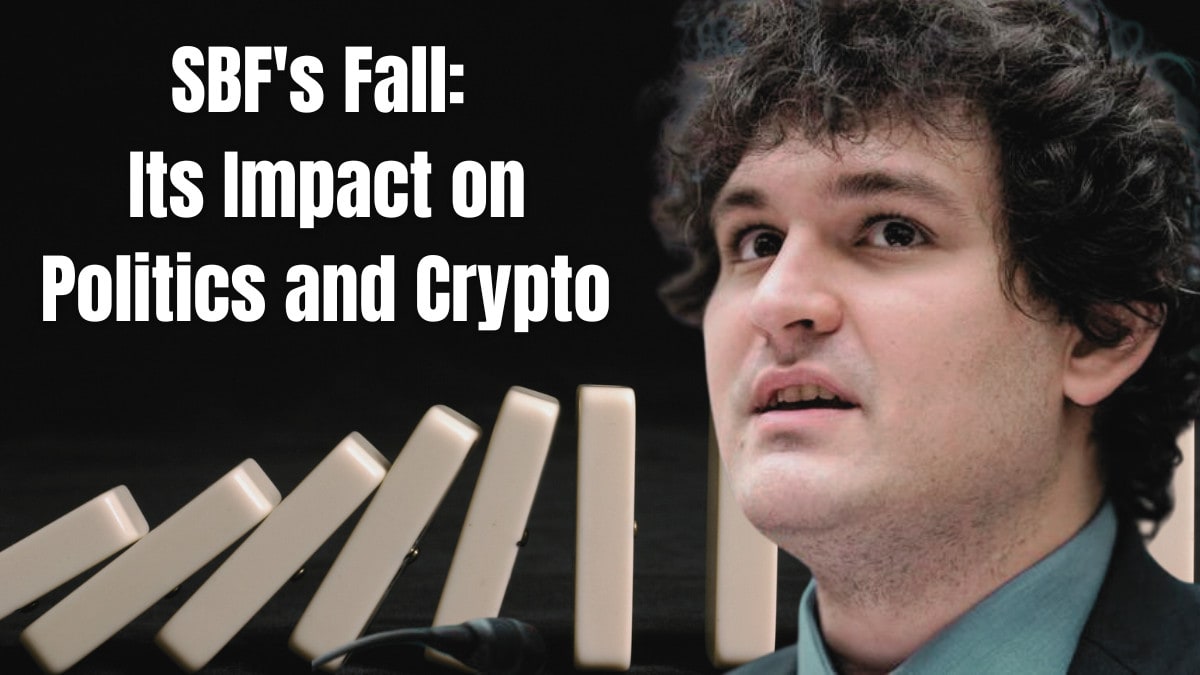SBF’s Fall: Its Impact on Politics and Crypto – Revenge is in the Air