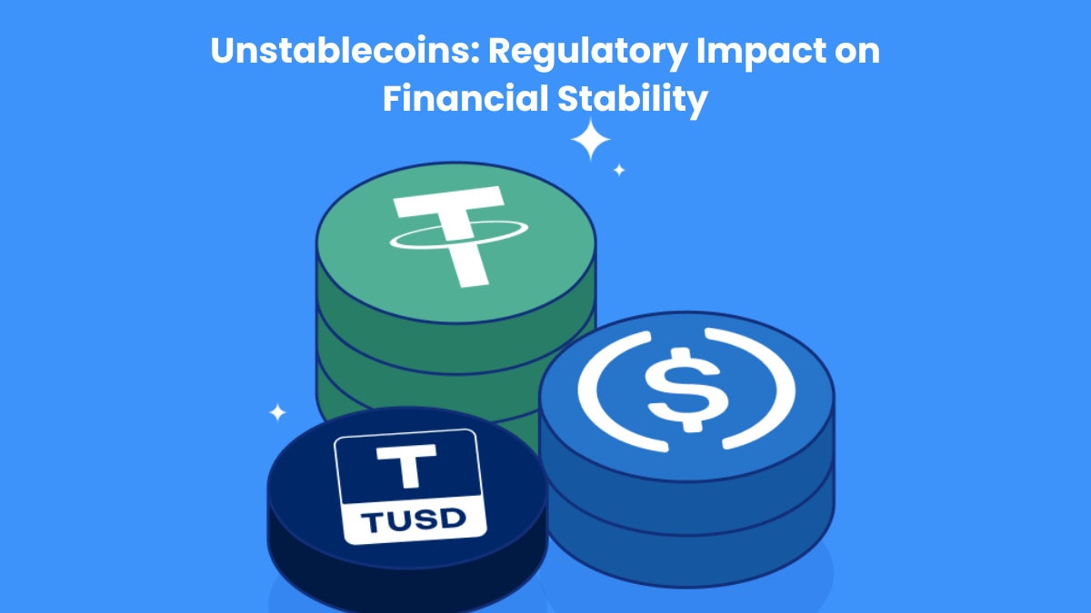 Turbulent Times: Unravelling the Unstablecoin Debate and Exploring the Impact of Regulatory Excess on Financial Stability